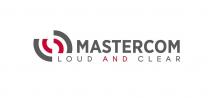 MASTERCOM LOUD AND CLEAR