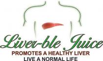 LIVER-BLE JUICE PROMOTES A HEALTHY LIVER LIVE A NORMAL LIFE