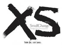 X5 SMALLCHANGE DESIGN & CONSTRUCTION THINK BIG. LIVE SMALL.