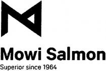 M MOWI SALMON SUPERIOR SINCE 1964