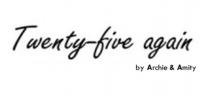 TWENTY-FIVE AGAIN BY ARCHIE & AMITY