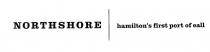 NORTHSHORE HAMILTONS FIRST PORT OF CALL