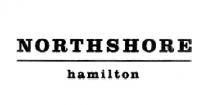 NORTHSHORE HAMILTON