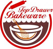 TOP DRAWER BAKEWARE