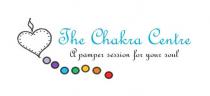 THE CHAKRA CENTRE A PAMPER SESSION FOR YOUR SOUL