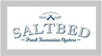 SALTBED FRESH TASMANIAN OYSTERS QUALITY PRODUCTS SINCE 1968