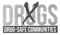 DRUGS DRUG-SAFE COMMUNITIES