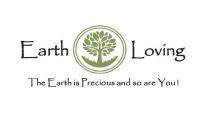 EARTH LOVING THE EARTH IS PRECIOUS AND SO ARE YOU!