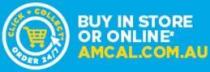 CLICK + COLLECT ORDER 24/7 BUY IN STORE OR ONLINE AMCAL.COM.AU