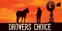 DROVERS CHOICE