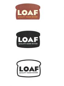 LOAF QUALITY BAKE HOUSE