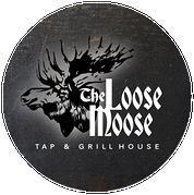 THE LOOSE MOOSE TAP & GRILL HOUSE