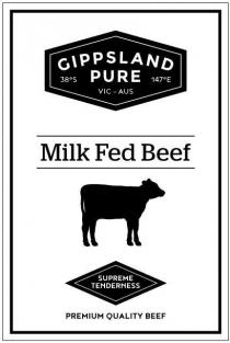 GIPPSLAND PURE VIC-AUS 38 S 147 E MILK FED BEEF SUPREME TENDERNESS;PREMIUM QUALITY BEEF
