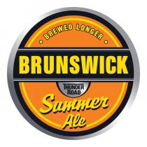 BRUNSWICK BREWED LONGER SUMMER ALE THUNDER ROAD