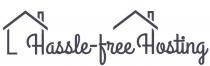HASSLE-FREE HOSTING