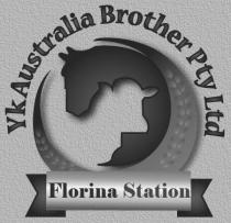 YK AUSTRALIA BROTHER PTY LTD FLORINA STATION