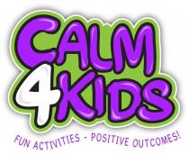 CALM 4KIDS FUN ACTIVITIES - POSITIVE OUTCOMES!