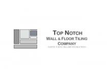 TOP NOTCH WALL & FLOOR TILING COMPANY WHERE EVERY MILLIMETER MATTERS