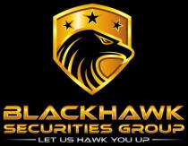 BLACKHAWK SECURITIES GROUP LET US HAWK YOU UP