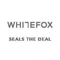 WHITEFOX SEALS THE DEAL