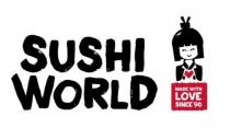 SUSHI WORLD MADE WITH LOVE SINCE '96