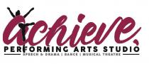 ACHIEVE. PERFORMING ARTS STUDIO SPEECH & DRAMA DANCE MUSICAL THEATRE
