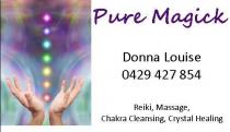 PURE MAGICK DONNA LOUISE REIKI, MASSAGE, CHAKRA CLEANSING, CRYSTAL;HEALING