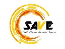 SAVE TRAFFIC OFFENDER INTERVENTION PROGRAM