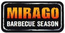 MIRAGO BARBECUE SEASON