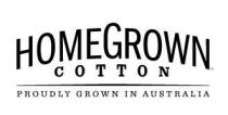 HOMEGROWN COTTON PROUDLY GROWN IN AUSTRALIA