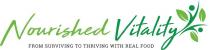 NOURISHED VITALITY FROM SURVIVING TO THRIVING WITH REAL FOOD