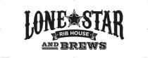 LONE STAR RIB HOUSE AND BREWS