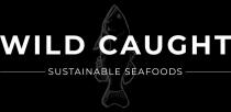 WILD CAUGHT SUSTAINABLE SEAFOODS