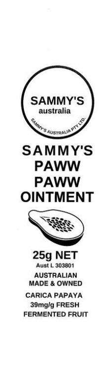 SAMMY'S AUSTRALIA SAMMY'S AUSTRALIA PTY LTD. SAMMY'S PAWW PAWW;OINTMENT AUSTRALIAN MADE & OWNED CARICA PAPAYA 39MG/G FRESH FERMENTED;FRUIT