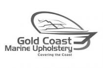 GOLD COAST MARINE UPHOLSTERY COVERING THE COAST