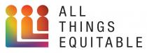 ALL THINGS EQUITABLE