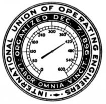 INTERNATIONAL UNION OF OPERATING ENGINEERS LABOR OMNIA VINCIT ORGANIZED DEC 7 1896