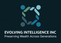 EVOLVING INTELLIGENCE INC PRESERVING WEALTH ACROSS GENERATIONS