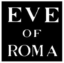 EVE OF ROMA