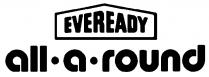 EVEREADY ALL.A.ROUND