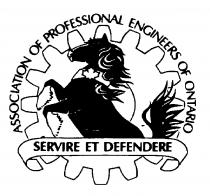ASSOCIATION OF PROFESSIONAL ENGINEERS OF ONTARIO SERVIRE ET DEFENDERE