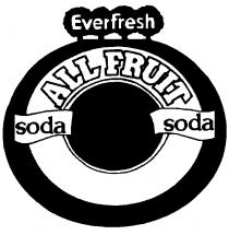 EVERFRESH ALL FRUIT SODA SODA