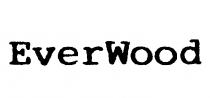 EVERWOOD