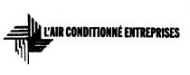 AIR CONDITIONNE ENTREPRISES, L'