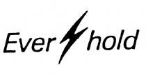 EVER HOLD