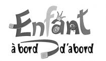 ENFANT À BORD D'ABORD E A N
