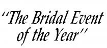 BRIDAL EVENT OF THE YEAR