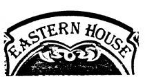 EASTERN HOUSE