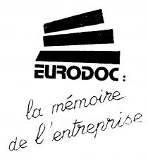 EURODOC LA MÉMOIRE DE L'ENTREPRISE