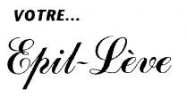 VOTRE...EPIL-LÈVE